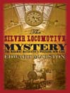 The Silver Locomotive Mystery (eBook)